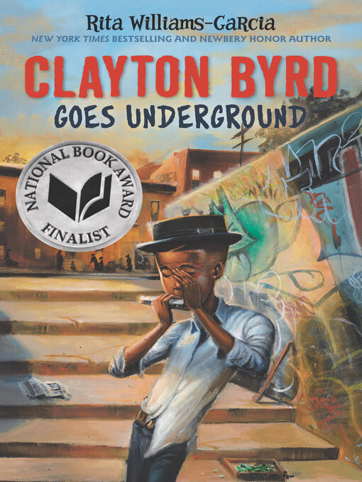 Title details for Clayton Byrd Goes Underground by Rita Williams-Garcia - Wait list